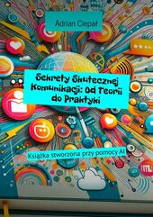 Sekrety Skutecznej Komunikacji: Od Teorii do Praktyki