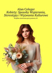 Kobiety: Sposoby Wspierania, Stereotypy i Wyzwania Kulturowe