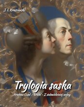 Trylogia saska. Hrabina Cosel. Brühl. Z siedmioletniej wojny