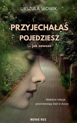 Przyjechałaś, pojedziesz... jak zawsze