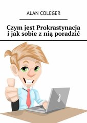 Czym jest Prokrastynacja i jak sobie z nią poradzić