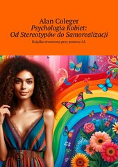 Psychologia Kobiet: Od Stereotypów do Samorealizacji