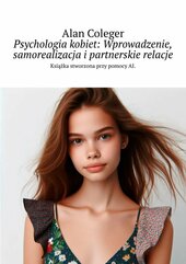 Psychologia kobiet: Wprowadzenie, samorealizacja i partnerskie relacje