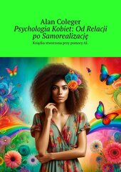 Psychologia Kobiet: Od Relacji po Samorealizację