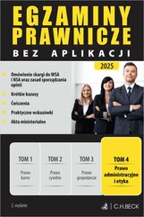 Egzaminy Prawnicze bez aplikacji 2025. Tom 4. Prawo administracyjne i etyka