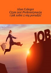 Czym jest Prekrastynacja i jak sobie z nią poradzić