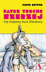 Patrz trochę szerzej Hip-hopowy kurs literatury