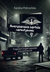 Amerykańskie kartele narkotykowe