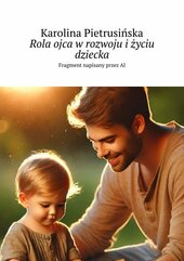 Rola ojca w rozwoju i życiu dziecka