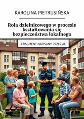 Rola dzielnicowego w procesie kształtowania się bezpieczeństwa lokalnego