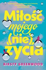 Miłość mojego (nie)życia