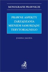 Prawne aspekty zarządzania mieniem samorządu terytorialnego