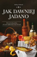 Jak dawniej jadano