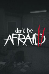 Don’t Be Afraid 2 (PC) klucz Steam