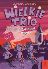 Wielkie Trio i zamkowe duchy