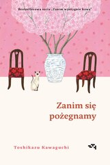 Zanim się pożegnamy. Zanim wystygnie kawa. Tom 4