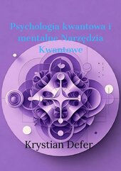 Psychologia Kwantowa i mentalne Narzędzia Kwantowe