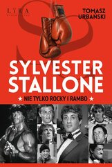 Sylvester Stallone. Nie tylko Rocky i Rambo