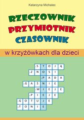 Rzeczownik, przymiotnik, czasownik w krzyżówkach dla dzieci