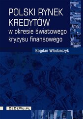 Polski rynek kredytów w okresie światowego kryzysu finansowego