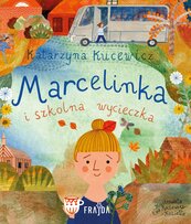 Marcelinka i wycieczka szkolna