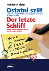 Ostatni szlif. Intensywny trening dla Polaków uczących się języka niemieckiego na studiach i w pracy