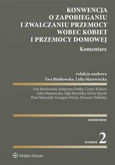 Konwencja o zapobieganiu i zwalczaniu przemocy wobec kobiet i przemocy domowej. Komentarz