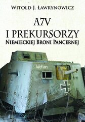 A7V i Prekursorzy Niemieckiej Broni Pancernej