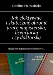 Jak efektywnie i skutecznie obronić pracę magisterską, licencjacką czy doktorską