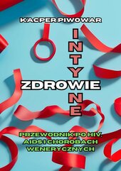 Zdrowie Intymne: Przewodnik po HIV, AIDS i chorobach wenerycznych