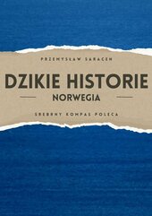 Dzikie Historie. Norwegia