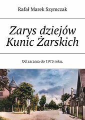 Zarys dziejów Kunic Żarskich