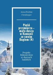 Pieśń przymierza - mała dusza w Komunii ze swoim Bogiem (4)