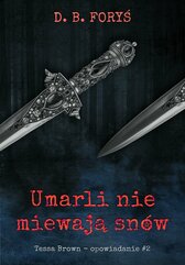 Umarli nie miewają snów. Opowiadanie. Część 2