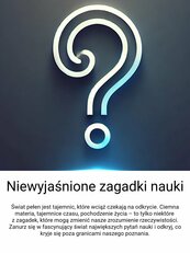 Niewyjaśnione zagadki nauki