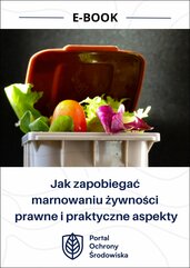 Jak zapobiegać marnowaniu żywności. Prawne i praktyczne aspekty