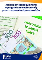 Jak za pomocą regulaminu wynagradzania uchronić się przed roszczeniami pracowników