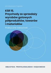 KSR 15. Przychody ze sprzedaży wyrobów gotowych półproduktów, towarów i materiałów