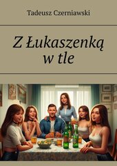 Z Łukaszenką w tle