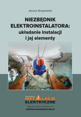 Niezbędnik elektroinstalatora: układanie instalacji i jej elementy