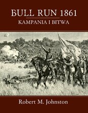 Bull run 1861. Kampania i Bitwa