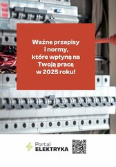 Ważne przepisy i normy dla elektryków, które wpłyną na Twoją pracę w 2025 roku!