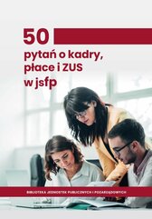 50 pytań o kadry, płace i ZUS w jsfp