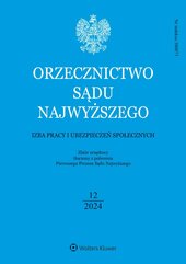 Orzecznictwo Sądu Najwyższego. Izba Pracy i Ubezpieczeń Społecznych. Nr 12/2024