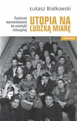 Utopia na ludzką miarę. Cyniczne wprowadzenie do estetyki relacyjnej