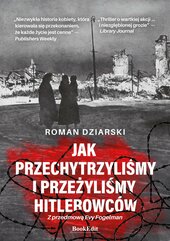 Jak przechytrzyliśmy i przeżyliśmy hitlerowców