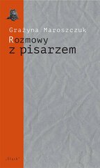 Rozmowy z pisarzem. Tematy, konteksty, alternacje