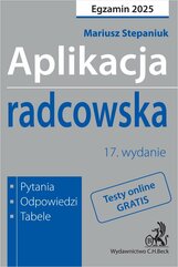 Aplikacja radcowska 2025. Pytania odpowiedzi tabele plus dostęp do testów online