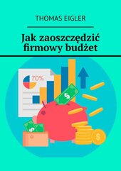 Jak zaoszczędzić firmowy budżet