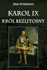 Karol IX. Król bezlitosny